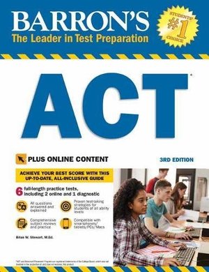 Barron's ACT, 3rd Edition: With Bonus Online Tests Barron's ACT, 3rd Edition: With Bonus Online Tests