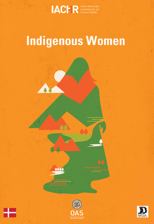 Indigenous Women and Their Human Rights in the Americas Indigenous Women and Their Human Rights in the Americas
