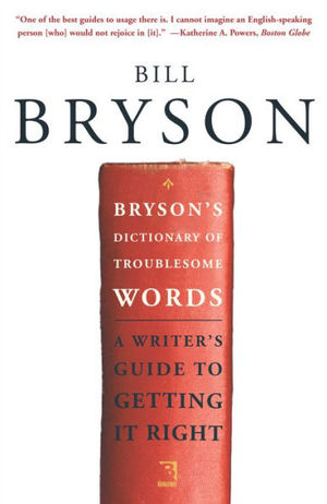 Bryson's Dictionary of Troublesome Words Bryson's Dictionary of Troublesome Words