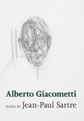 Alberto Giacometti: Textos de Jean-Paul Sartre (Em Portugues do Brasil) Alberto Giacometti: Textos de Jean-Paul Sartre (Em Portugues do Brasil)