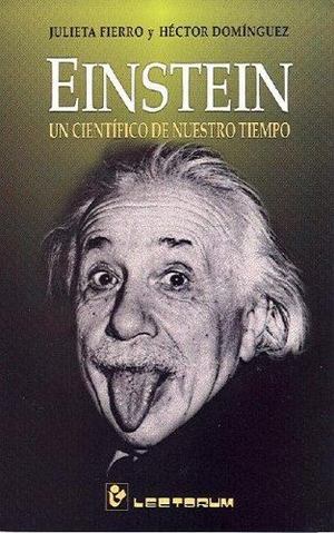 Einstein un Cientifico de Nuestro Tiempo Einstein un Cientifico de Nuestro Tiempo