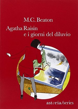 Agatha Raisin e i giorni del diluvio Agatha Raisin e i giorni del diluvio