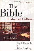 Bible in Modern Culture: Baruch Spinoza to Brevard Childs, The Bible in Modern Culture: Baruch Spinoza to Brevard Childs, The