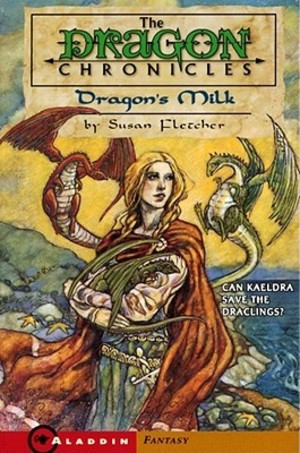 Dragon Chronicles #1: Dragon's Milk Dragon Chronicles #1: Dragon's Milk