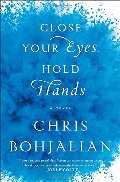 Close Your Eyes, Hold Hands: A Novel Close Your Eyes, Hold Hands: A Novel