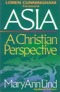 Asia: A Christian Perspective Asia: A Christian Perspective