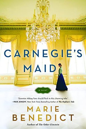 Carnegie's Maid: A Novel Carnegie's Maid: A Novel