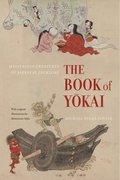 Book of Yokai: Mysterious Creatures of Japanese Folklore, The Book of Yokai: Mysterious Creatures of Japanese Folklore, The