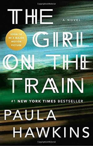 Girl on the Train: A Novel, The Girl on the Train: A Novel, The