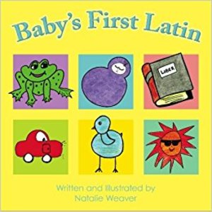 Baby's First Latin Baby's First Latin