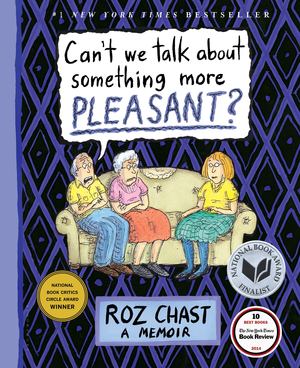 Can't We Talk about Something More Pleasant? Can't We Talk about Something More Pleasant?