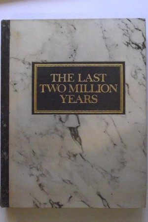 Last Two Million Years Last Two Million Years