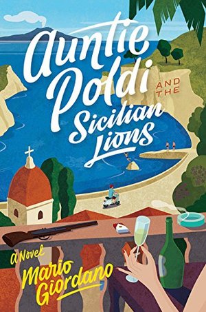 Auntie Poldi and the Sicilian Lions (An Auntie Poldi Adventure) Auntie Poldi and the Sicilian Lions (An Auntie Poldi Adventure)