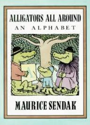 Alligators All Around, an Alphabet Alligators All Around, an Alphabet