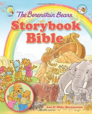 Berenstain Bears Storybook Bible, The Berenstain Bears Storybook Bible, The