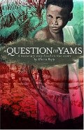 Question of Yams, A Question of Yams, A