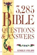 3,285 Bible Questions & Answers 3,285 Bible Questions & Answers