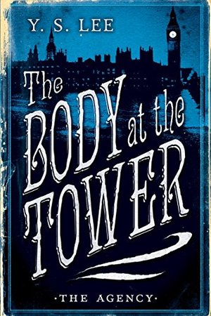Agency: The Body at the Tower (The Agency Mysteries), The Agency: The Body at the Tower (The Agency Mysteries), The
