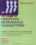 10 Steps to Creating Memorable Characters 10 Steps to Creating Memorable Characters