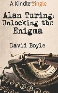 Alan Turing: Unlocking the Enigma Alan Turing: Unlocking the Enigma