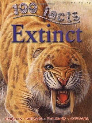 100 facts: Extinct 100 facts: Extinct