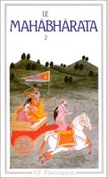 Le Mahabharata, tome 2 Le Mahabharata, tome 2