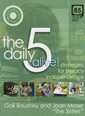 Daily Five Alive (DVD): Strategies for Literacy Independence, The Daily Five Alive (DVD): Strategies for Literacy Independence, The