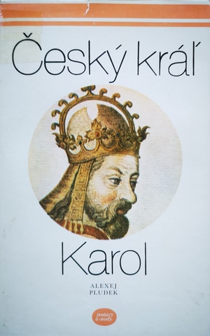 Alexej Pludek - Český kráľ Karol Alexej Pludek - Český kráľ Karol