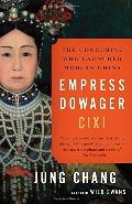 Empress Dowager Cixi: The Concubine Who Launched Modern China Empress Dowager Cixi: The Concubine Who Launched Modern China