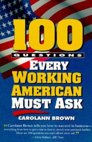 100 Questions Every Working American Must Ask 100 Questions Every Working American Must Ask