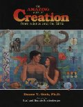 Amazing Story of Creation: From Science and the Bible, The - J 231.765 GIS Amazing Story of Creation: From Science and the Bible, The - J 231.765 GIS
