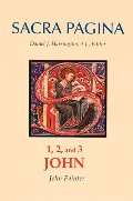 1, 2, and 3 John (Sacra Pagina series, Vol. 18) 1, 2, and 3 John (Sacra Pagina series, Vol. 18)