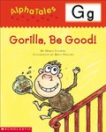AlphaTales (Letter G: Gorilla, Be Good) AlphaTales (Letter G: Gorilla, Be Good)