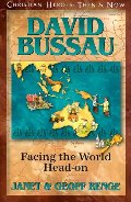 David Bussau: Facing the World Head-on (Christian Heroes : Then & Now) David Bussau: Facing the World Head-on (Christian Heroes : Then & Now)