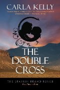 Double Cross (The Spanish Brand Series), The Double Cross (The Spanish Brand Series), The