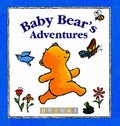 Baby Bear's Adventures Baby Bear's Adventures