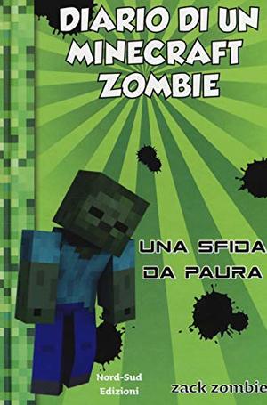 Diario di un Minecraft Zombie: 1 Diario di un Minecraft Zombie: 1