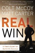 Real Win: Pursuing God's Plan for Authentic Success, The Real Win: Pursuing God's Plan for Authentic Success, The
