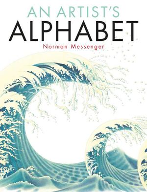 Artist's Alphabet, An Artist's Alphabet, An