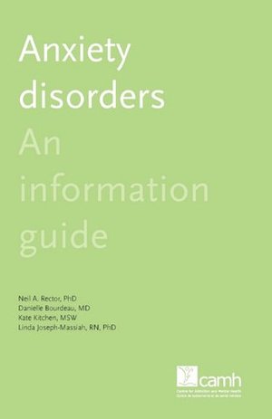 Anxiety Disorders: An Information Guide Anxiety Disorders: An Information Guide