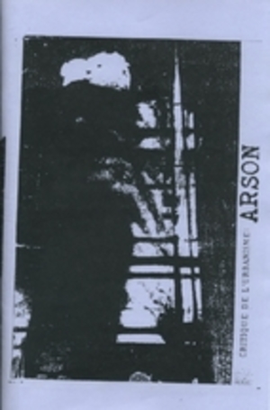 Arson Zine: Communique #2: Summer 2005/2006 Arson Zine: Communique #2: Summer 2005/2006
