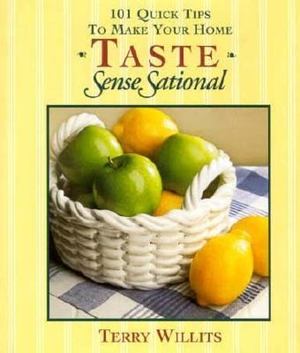101 Quick Tips to Make Your Home Taste SenseSational 101 Quick Tips to Make Your Home Taste SenseSational
