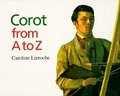 Corot from A to Z (Artists from A to Z) Corot from A to Z (Artists from A to Z)