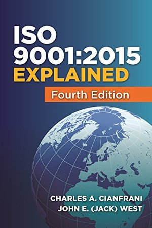 ISO 9001:2015 Explained, Fourth Edition ISO 9001:2015 Explained, Fourth Edition