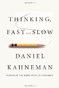 Thinking, Fast and Slow Thinking, Fast and Slow
