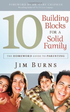 10 Building Blocks for a Happy Family: Learn to Live, Laugh, Love and Play Together as a Family, The 10 Building Blocks for a Happy Family: Learn to Live, Laugh, Love and Play Together as a Family, The