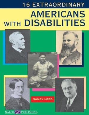16 Extraordinary Americans with Disabilities 16 Extraordinary Americans with Disabilities