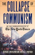 COLLAPSE OF COMMUNISM, THE COLLAPSE OF COMMUNISM, THE