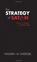 Strategy of Satan: How to Detect and Defeat Him, The Strategy of Satan: How to Detect and Defeat Him, The