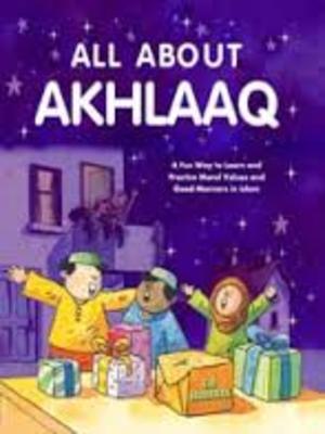 All About Akhlaq All About Akhlaq